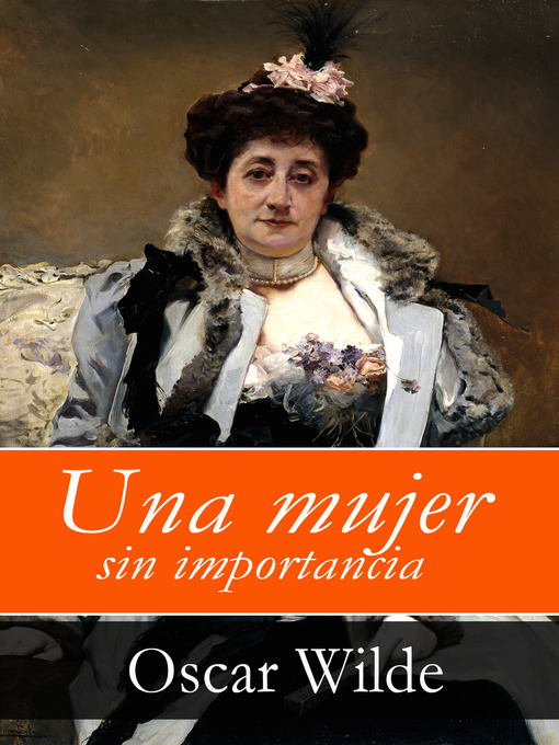 Title details for Una mujer sin importancia by Oscar  Wilde - Available